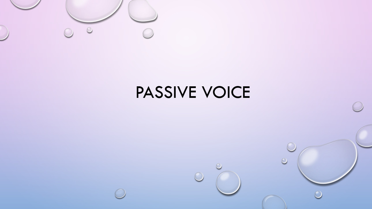 Unit 22. Passive Voice